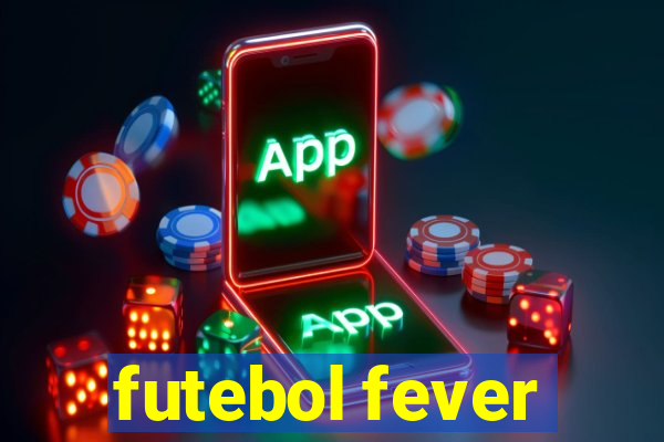 futebol fever